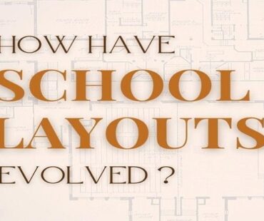 How Have School Layouts Evolved
